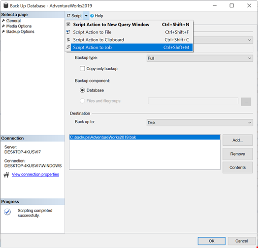 Create a backup in SSMS and Script Action to job option.